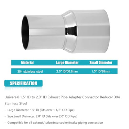 Universal 1.5'' ID to 2'' ID Exhaust Pipe Adapter Connector Reducer 304 Stainless Steel 1.5 Inch to 2 Inch 1 1/2” ID to 2 ID kit - size: 1.5" ID to 2" ID