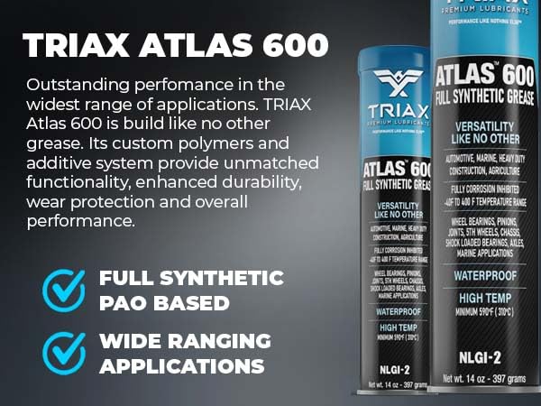 TRIAX Atlas 600 Grease - Full Synthetic, Ultra-Heavy Duty, Low Temp, Marine, Waterproof; All Bearings, Joints, Drive Train & 5th Wheel -14 oz Tube (Pack of 2) - size: 2 Tube Pack