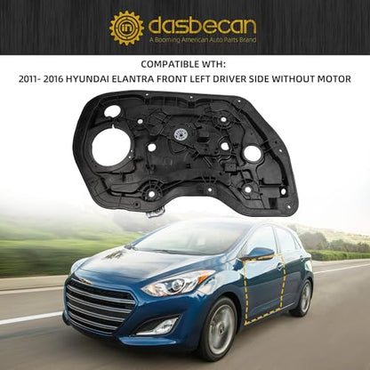 Dasbecan Front Left Window Regulator Compatible with 11-16 Hyundai Elantra - size: Front Left without motor