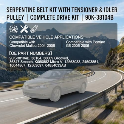 Serpentine Belt Kit With Tensioner And Idler Pulley For Chevrolet Malibu - size: Malibu (04-06), For Pontiac G6 (05-06)