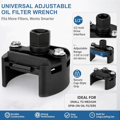 Universal Adjustable Oil Filter Wrench– 2-3/8 to 3-1/8 Inch (60-80mm) - 1/2'' Drive Cap Style Oil Filter Removal Tool, Fits Small to Medium Spin-on Filters, UTVs, Jet