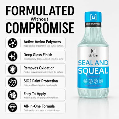 Lithium Seal and Squeal Car Paint Restorer, Polish and Sealant for Incredible Shine - Curable Amino Functional Polymers Fused with Si02 Ceramic Nano Technology - Lasts for up to 12 Months (16 oz)
