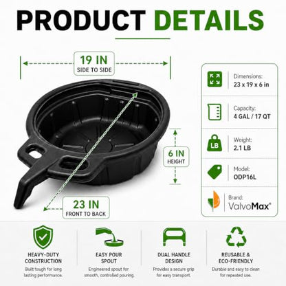 ValvoMax Oil Drain Pan, 17 Quart 4 Gallon, Pour Spout, Anti-Splash Lip - size: Extra Large