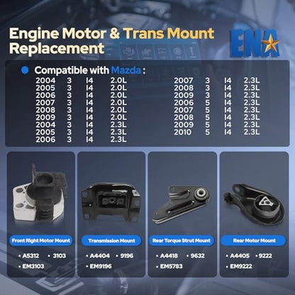 ENA Engine and Trans Mount Set of 4 Compatible with Mazda 3 5 2004 2005 2006 2007 2008 2009 2010 3 2.0L 2.3L No Turbo Automatic Transmission Replacement for A4404 A4405 A4418 A5312 9196 9222 3103 9632