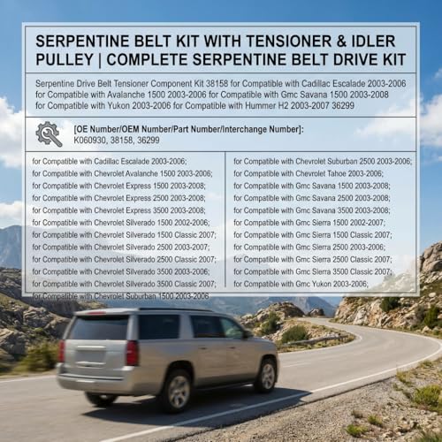 Serpentine Belt Kit With Tensioner And Idler Pulley For Cadillac Chevy GMC - size: Gm Silverado, Sierra, Yukon, Hummer (02-08)